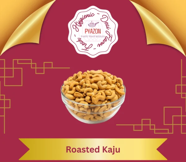 Roasted Kaju