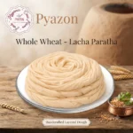 Whole Wheat Lacha Paratha best for Breakfast – 6-12 pcs –